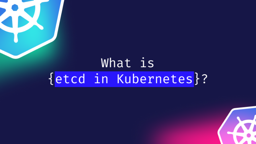 etcd چیست و چرا در Kubernetes لازم است؟ 4 word image 15175 1